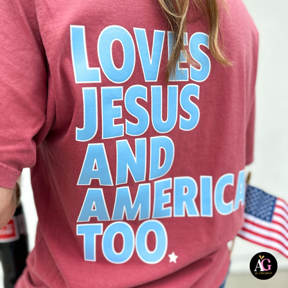 Loves Jesus and America Too