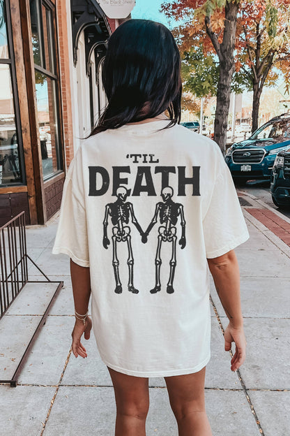 TIL DEATH Comfort Colors Tee